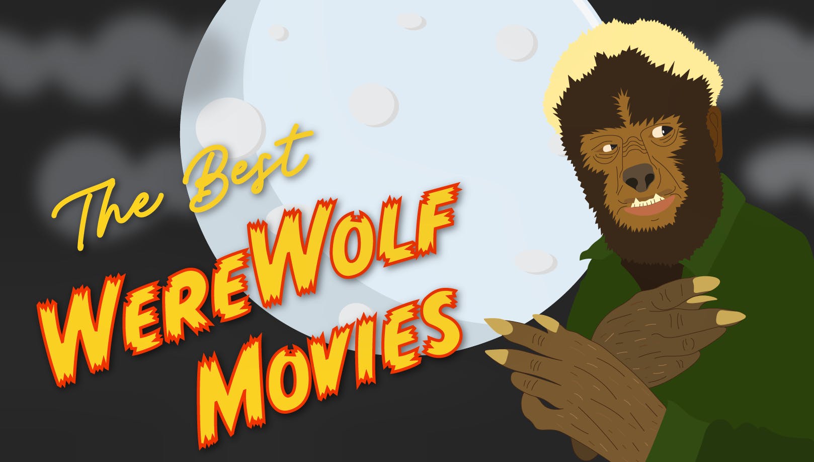 A cartoon version of the 1941 Lon Chaney Jr Wolf Man, standing before a full moon, with the text 'The Best Werewolf Movies'.